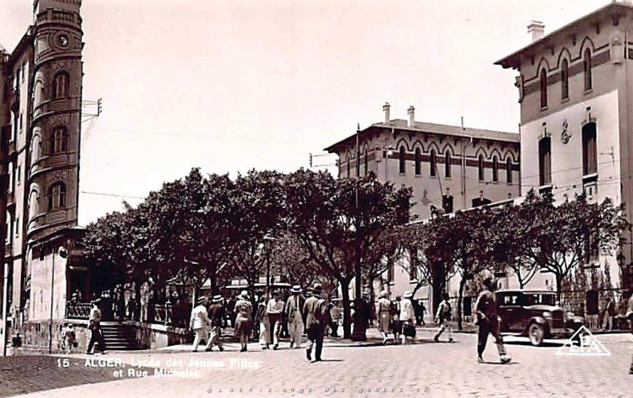 Alger - Lycee de Jeunes Filles et Rue Michelet.jpg